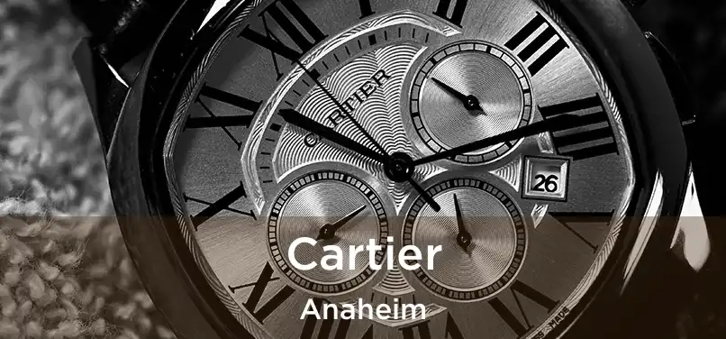 Cartier Anaheim