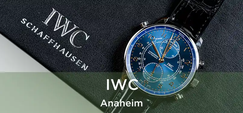 IWC Anaheim
