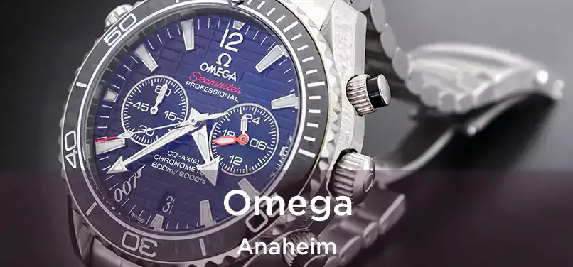 Omega Anaheim