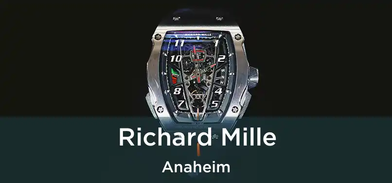 Richard Mille Anaheim