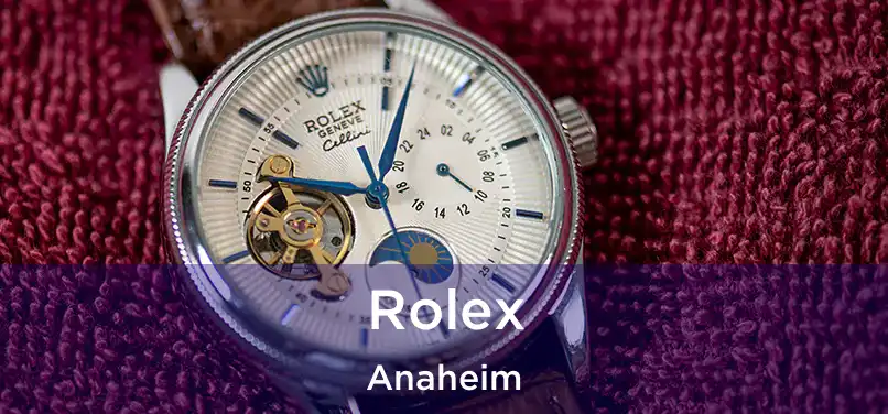 Rolex Anaheim