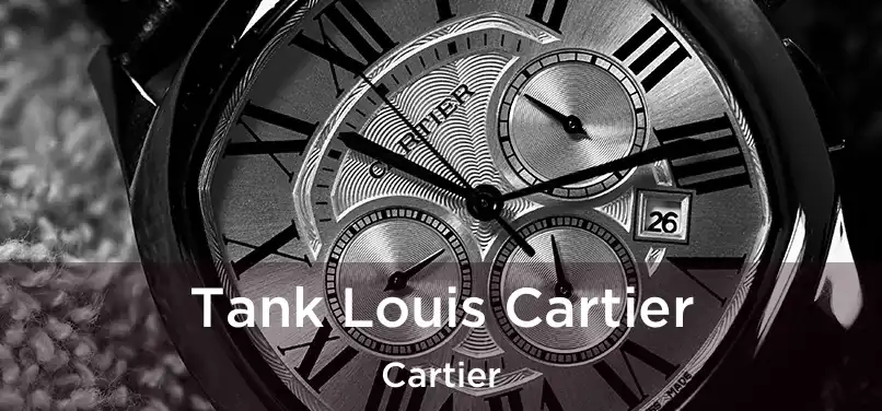 Tank Louis Cartier Cartier